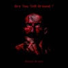 Are You Still Around? - Single