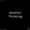 Wishful Thinking (feat. Ryini Beats) - D.O.M of Dnd lyrics