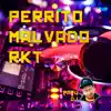 Perrito Malvado Rkt - Single album lyrics, reviews, download
