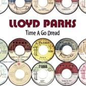 Lloyd Parks - Time a Go Dread