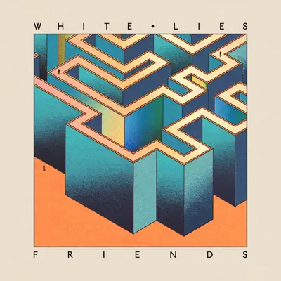 Friends (Deluxe) - White Lies