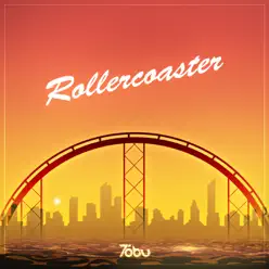 Rollercoaster - Single - Tobu Rollercoaster - Single - Tobu