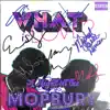 What Is Love? : A Night at the Mopbury - Single (feat. SYPHE DUBLIN) - Single album lyrics, reviews, download