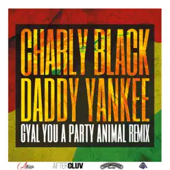 Gyal You a Party Animal (Remix) - Single - Daddy Yankee