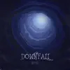 DOWNFALL - Single album lyrics, reviews, download