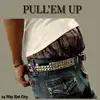 Pull'em Up (feat. Mr24, CozMic & True Hogan) - Single album lyrics, reviews, download