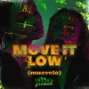 Move It Low Muevelo - Single album lyrics, reviews, download