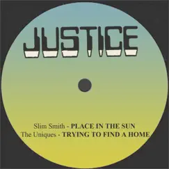 Place in the Sun / Trying to Find a Home - Single by Slim Smith & The Uniques album reviews, ratings, credits