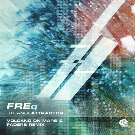 Strange Attractor (Volcano on Mars & Faders Remix) - Single by Freq