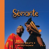 Sèmante (feat. Afrotronix) artwork