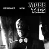 Mobb Ties - Single album lyrics, reviews, download