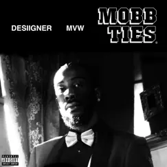 Mobb Ties - Single by MVW & Desiigner album reviews, ratings, credits