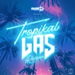 Tropikal Gas Riddim - EP