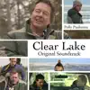 Clear Lake (Original Motion Picture Soundtrack) album lyrics, reviews, download