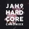 Hardcore (Remix) [feat. Chronixx] - Jah9 lyrics