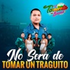 No Será de Tomar un Traguito - Single