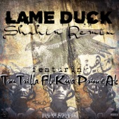 Tru Trilla, Fly Kwa, Prince Ak - Lame Duck - Shahin Remix