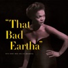 That Bad Eartha, 2017