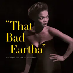 That Bad Eartha - Eartha Kitt