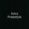 Juicy Freestyle - Single