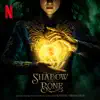 Shadow and Bone (Music from the Netflix Series) album lyrics, reviews, download