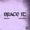Brace It (feat. Konshens) - Projexx lyrics