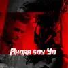 Ahora Soy Yo - Single album lyrics, reviews, download