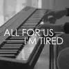 All For Us (Labrinth, Zendaya - from "Euphoria") [Piano Version] - Single album lyrics, reviews, download