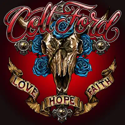 Love Hope Faith - Colt Ford Love Hope Faith - Colt Ford
