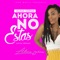 Ahora No Estás - Alina Serna lyrics