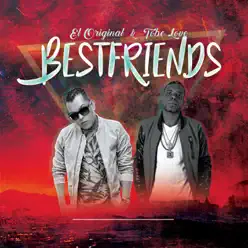 Best Friend (feat. Tobe Love) - Single - El Original Best Friend (feat. Tobe Love) - Single - El Original