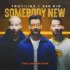Somebody New (feat. Jordan Shaw) - Single album lyrics, reviews, download