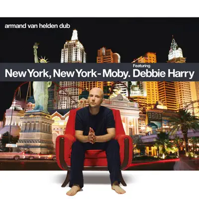 New York, New York (feat. Debbie Harry) [Armand Van Helden Dub] - Single - Moby