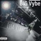 Ltc - BIG Vybe lyrics