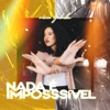 Nada É Impossível - Single