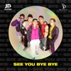 See You Bye Bye - Single