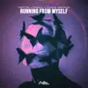 Running From Myself - Single album lyrics, reviews, download