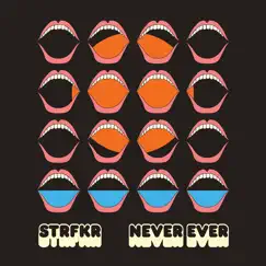 Never Ever - Single by STRFKR album reviews, ratings, credits