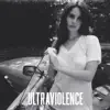 Ultraviolence (Deluxe Version) album lyrics, reviews, download