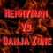 D.I. Da HennyMan Vs Danja Zone  BATTLE RAP - Battle Rap Trap lyrics