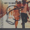 Got To Have Your Love - Single