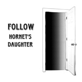 Hornet's Daughter - Follow