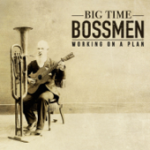 The Last Fuck - Big Time Bossmen