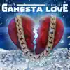 Gangsta Love - Single album lyrics, reviews, download
