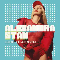 Like a Virgin (Remixes) - EP - Alexandra Stan