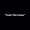 Fuck the Fame - Lul Tys lyrics