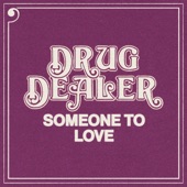 Drugdealer - Someone to Love