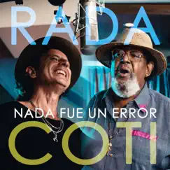 Nada Fue un Error - Single by Ruben Rada & Coti album reviews, ratings, credits