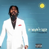 It Won't Last by Walker Jr.