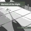 Warmth of the Night album lyrics, reviews, download